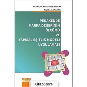 PERAKENDE MARKA DEĞERININ ÖLÇÜMÜ VE YAPISAL EŞITLIK MODELI UYGULAMASI - İNCI VARINLI