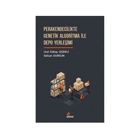 Perakendecilikte Genetik Algoritma ile Depo Yerleşimi Kriter Yayınları