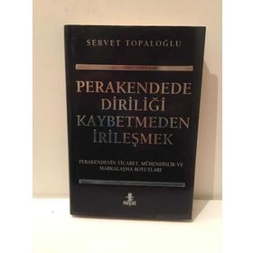 Perakendede Diriliği Kaybetmeden İrileşmek - Servet Topaloğlu