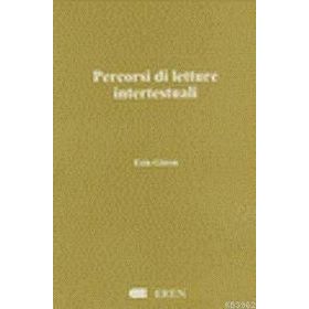 PERCORSI DI LETTURE INTERTESTUALI - ESIN GÖREN