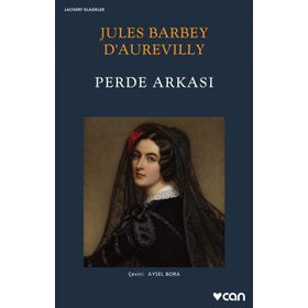 Perde Arkası - Jules Barbey D'aurevilly