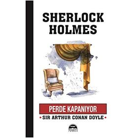 Perde Kapanıyor - Sherlock Holmes - Arthur Conan Doyle