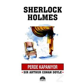 Perde Kapanıyor - Sherlock Holmes - Arthur Conan Doyle
