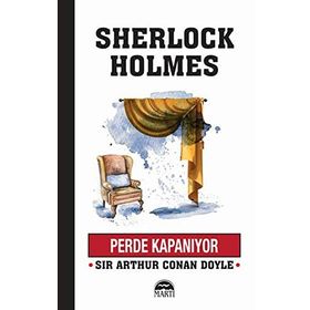 Perde Kapanıyor - Sherlock Holmes - Arthur Conan Doyle
