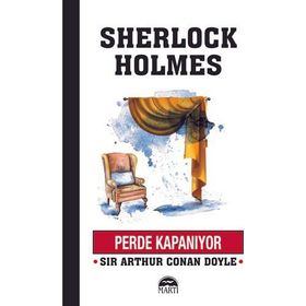 Perde Kapanıyor - Sherlock Holmes - Arthur Conan Doyle