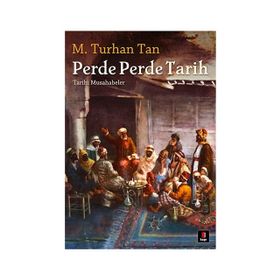 PERDE PERDE TARIH TARIHI MUSAHABELER TARIHI MUSAHABELER - M. TURHAN TAN