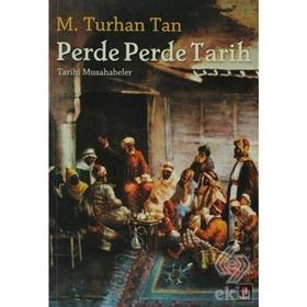 PERDE PERDE TARIH TARIHI MUSAHABELER TARIHI MUSAHABELER - M. TURHAN TAN