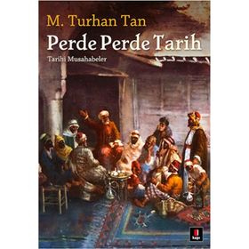 PERDE PERDE TARIH TARIHI MUSAHABELER TARIHI MUSAHABELER - M. TURHAN TAN