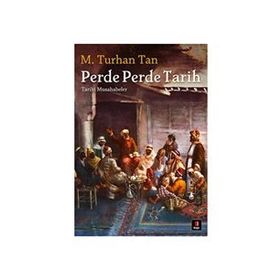 PERDE PERDE TARIH TARIHI MUSAHABELER TARIHI MUSAHABELER - M. TURHAN TAN