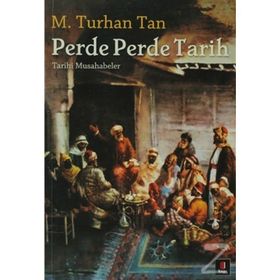 PERDE PERDE TARIH TARIHI MUSAHABELER TARIHI MUSAHABELER - M. TURHAN TAN