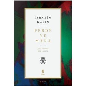 Perde ve Mana - Akıl Üzerine Bir Tahlil - İbrahim Kalın