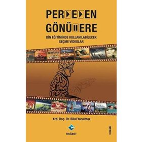 PERDEDEN GÖNÜLLERE DIN EĞITIMINDE KULLANILABILECEK SEÇME VIDEOLAR - BILAL YORULMAZ