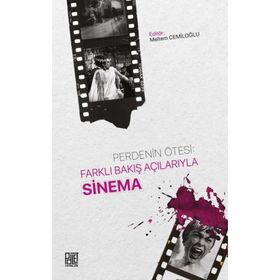 Perdenin Ötesi Farklı Bakış Açılarıyla Sinema Dr. Meltem Cemiloğlu