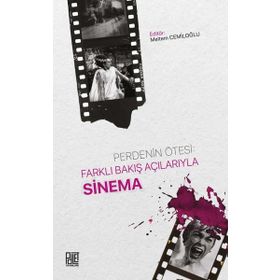 Perdenin Ötesi Farklı Bakış Açılarıyla Sinema Dr. Meltem Cemiloğlu