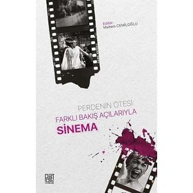 Perdenin Ötesi Farklı Bakış Açılarıyla Sinema Dr. Meltem Cemiloğlu