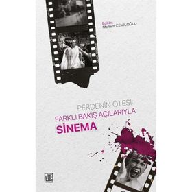Perdenin Ötesi Farklı Bakış Açılarıyla Sinema Dr. Meltem Cemiloğlu