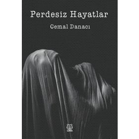 Perdesiz Hayatlar - Cemal Danacı