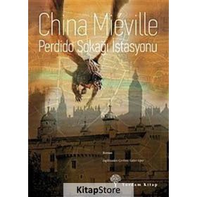 PERDIDO SOKAĞI İSTASYONU - CHINA MIEVILLE