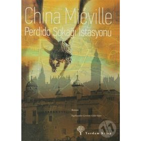 PERDIDO SOKAĞI İSTASYONU - CHINA MIEVILLE