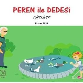Peren ile Dedesi Çiftlikte - Pınar Sur