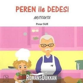Peren ile Dedesi-Mutfakta - Pınar Sur
