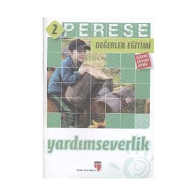 Perese Değerler Eğitimi Öğrenci Kitabı 2: Yardımseverlik - Kolektif