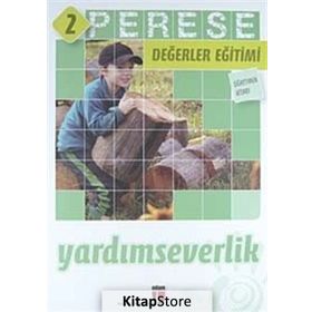 PERESE DEĞERLER EĞITIMI ÖĞRETMEN KITABI 2 : YARDIMSEVERLIK - KOLEKTIF
