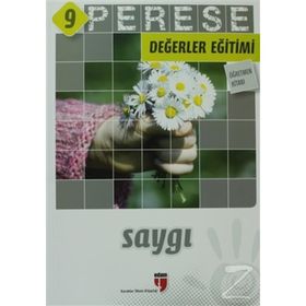 Perese Değerler Eğitimi Öğretmen Kitabı 9 - Saygı - Alpaslan Durmuş;Halil Ekşi;Hatice Işılak Durmuş;Mustafa Otrar;Neriman Karatekin;Pınar Koç Yıldırım