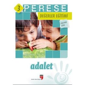 PERESE DEĞERLER EĞITIMI ÖĞRETMEN KITABI - ADALET - 3 - ALPASLAN DURMUŞ;HALIL EKŞI;HATICE IŞILAK DURMUŞ;NERIMAN KARATEKIN;PINAR KOÇ YILDIRIM