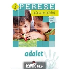 PERESE DEĞERLER EĞITIMI ÖĞRETMEN KITABI - ADALET - 3 - ALPASLAN DURMUŞ;HALIL EKŞI;HATICE IŞILAK DURMUŞ;NERIMAN KARATEKIN;PINAR KOÇ YILDIRIM