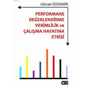 Performans Değerlendirme Verimlilik ve Çalışma Hayatına Etkisi - Gürcan Özdemir