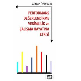 Performans Değerlendirme Verimlilik ve Çalışma Hayatına Etkisi - Gürcan Özdemir