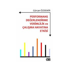Performans Değerlendirme Verimlilik ve Çalışma Hayatına Etkisi - Gürcan Özdemir