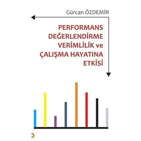 Performans Değerlendirme Verimlilik ve Çalışma Hayatına Etkisi - Gürcan Özdemir