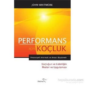 Performans için Koçluk - John Whitmore