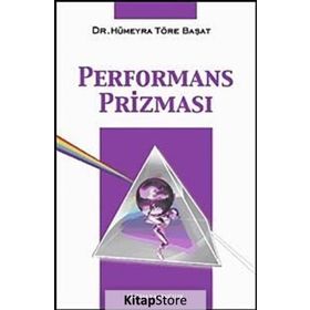 PERFORMANS PRİZMASI - HÜMEYRA TÖRE BAŞAT