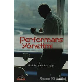 PERFORMANS YÖNETİMİ - İSMET BARUTÇUGİL