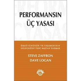 PERFORMANSIN ÜÇ YASASI - STEVE ZAFFRON;DAVE LOGAN