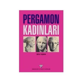 Pergamon Kadınları - Sefa Taşkın