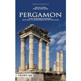 Pergamon Tarih Öncesinden Günümüze Antik Kent ve Çevresindeki Kültür Varlıkları Sema Gülsün Doğan