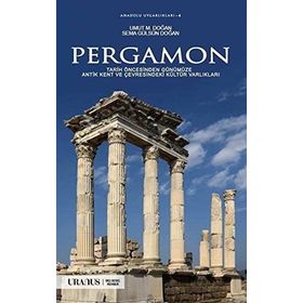 Pergamon Tarih Öncesinden Günümüze Antik Kent ve Çevresindeki Kültür Varlıkları Sema Gülsün Doğan