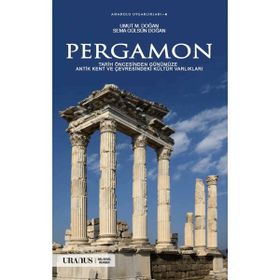 Pergamon Tarih Öncesinden Günümüze Antik Kent ve Çevresindeki Kültür Varlıkları Sema Gülsün Doğan