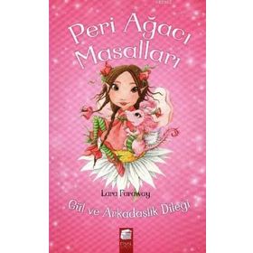 Peri Ağacı Masalları Gül ve Arkadaşlık Dileği - Lara Faraway
