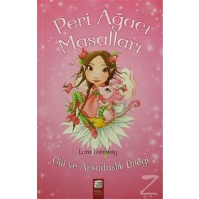 Peri Ağacı Masalları Gül ve Arkadaşlık Dileği - Lara Faraway