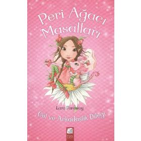 Peri Ağacı Masalları Gül ve Arkadaşlık Dileği - Lara Faraway