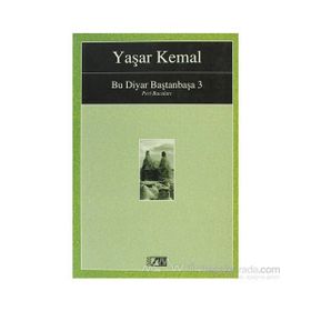PERI BACALARI (BU DIYAR BAŞTANBAŞA 3) - YAŞAR KEMAL (ISBN:9789754183759)