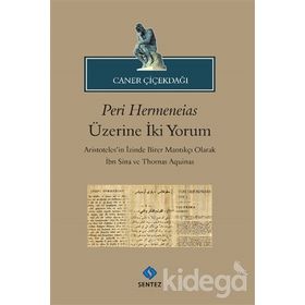 Peri Hermeneias Üzerine İki Yorum - Caner Çiçekdağı