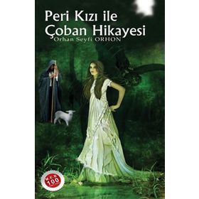 PERI KIZI İLE ÇOBAN HIKAYESI - ORHAN SEYFI ORHON
