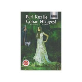 PERI KIZI İLE ÇOBAN HIKAYESI - ORHAN SEYFI ORHON