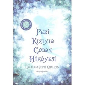 Peri Kızıyla Çoban Hikayesi Toplu Şiirler - Orhan Seyfi Orhon